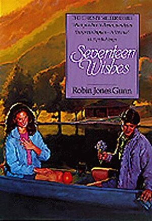 Seventeen Wishes by Robin Jones Gunn