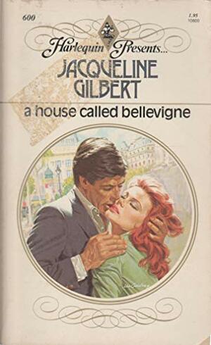 A House Called Bellevigne by Jacqueline Gilbert