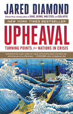 Upheaval: Turning Points for Nations in Crisis by Jared Diamond