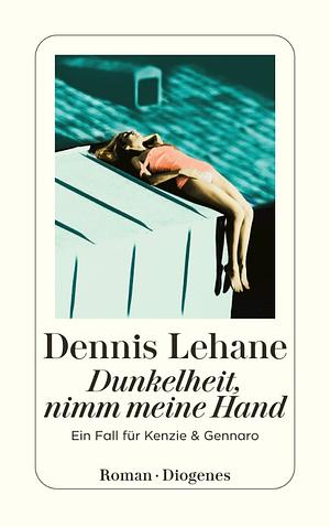 Dunkelheit, nimm meine Hand by Dennis Lehane