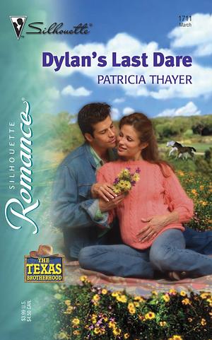 Dylan's Last Dare by Patricia Thayer