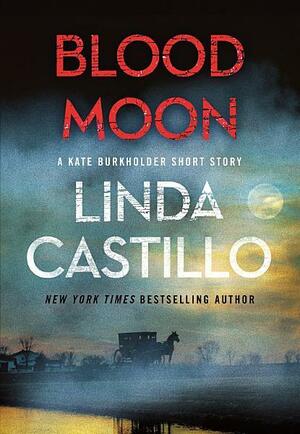 Blood Moon by Linda Castillo