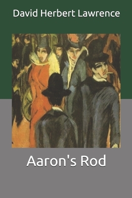 Aaron's Rod by D.H. Lawrence