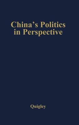 China's Politics in Perspective by Harold Scott Quigley