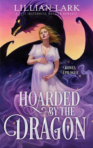 Hoarded by the Dragon Bonus Epilogue by Lillian Lark