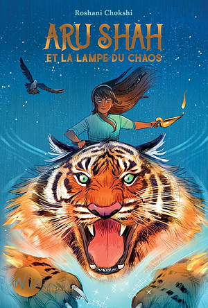 Aru Shah et la Lampe du Chaos by Roshani Chokshi