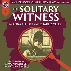 The Solitary Witness by Anna Elliott, Charles Veley