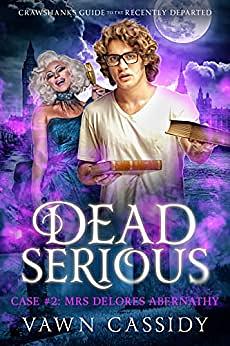 Dead Serious Case #2: Mrs Delores Abernathy by Vawn Cassidy, Vawn Cassidy