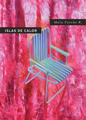 Islas de calor by Malu Furche R.