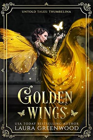 Golden Wings by Laura Greenwood