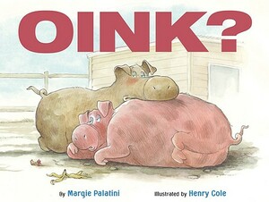 Oink? by Margie Palatini