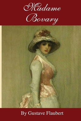 Madame Bovary by Gustave Flaubert