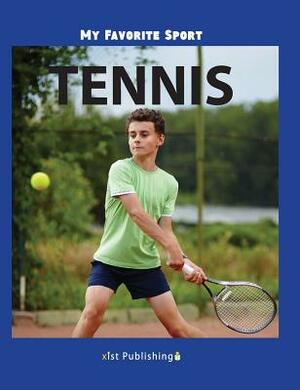 My Favorite Sport: Tennis by Nancy Streza