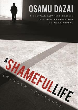 A Shameful Life by Osamu Dazai