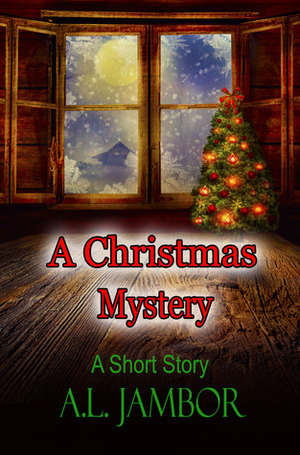 A Christmas Mystery by A.L. Jambor