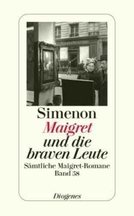 Maigret und die braven Leute by Georges Simenon