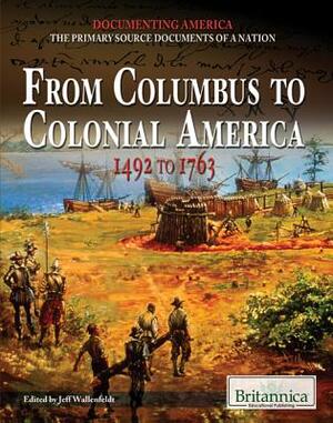 From Columbus to Colonial America: 1492 to 1763 by 