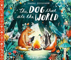 The Dog That Ate the World by Sandra Dieckmann