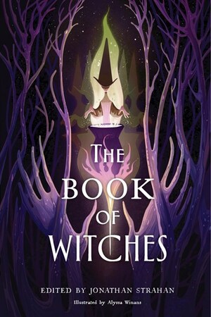The Book of Witches: An Anthology by Jonathan Strahan