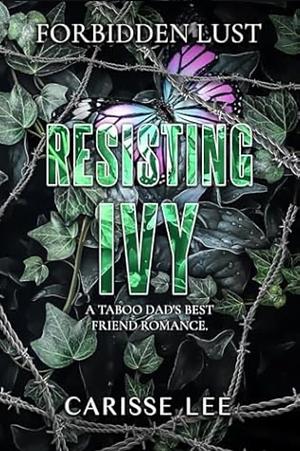 Resisting Ivy by Carisse Lee