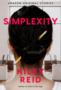 Simplexity by Kiley Reid