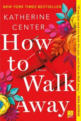 How to Walk Away by Katherine Center
