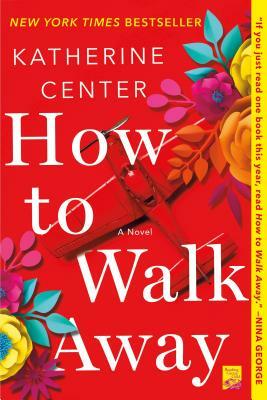 How to Walk Away by Katherine Center