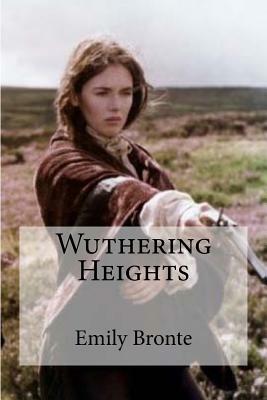 Wuthering Heights by Emily Brontë