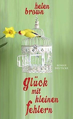 Glück mit kleinen Fehlern: Roman by Helen Brown, Gabriele Werbeck