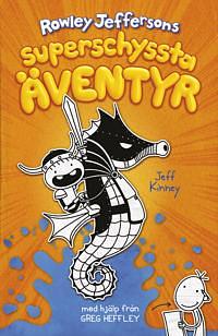 Rowley Jeffersons superschyssta äventyr by Jeff Kinney