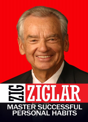 Master Successful Personal Habits by Zig Ziglar