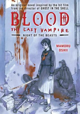 BLOOD The Last Vampire: Night of the Beasts by Mamoru Oshii, Camellia Nieh