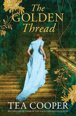 The Golden Thread by Tea Cooper