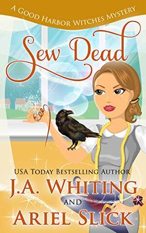 Sew Dead  by J. A. Whiting