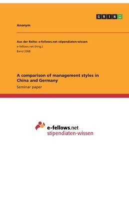 A comparison of management styles in China and Germany by Anonym