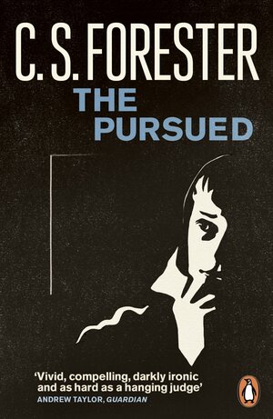 The Pursued by C.S. Forester
