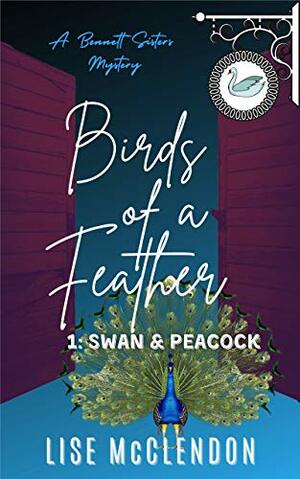 Birds of a Feather: 1: Swan & Peacock by Lise McClendon