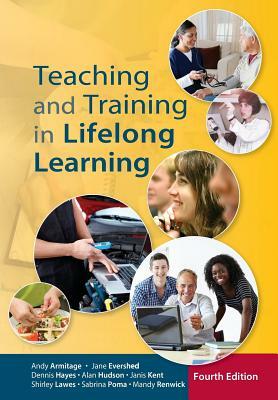 Teaching and Training in Lifelong Learning by Jane Evershed, Dennis Hayes, Andy Armitage