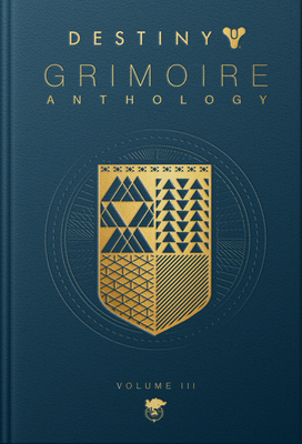 Destiny Grimoire Anthology, Volume III: War Machines by Bungie