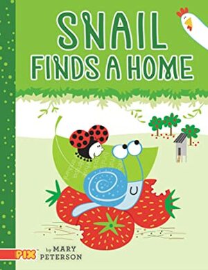 Snail Finds a Home by Mary Peterson