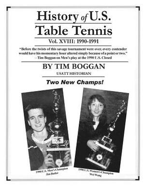 History of U.S. Table Tennis Volume 18 by Tim Boggan