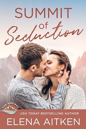 Summit of Seduction by Elena Aitken