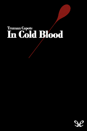 Truman Capote and the Legacy of "In Cold Blood" by Ralph F. Voss