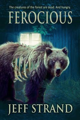 Ferocious by Jeff Strand