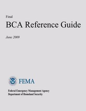 Final BCA Reference Guide by Federal Emergency Management Agency, U. S. Department of Homeland Security