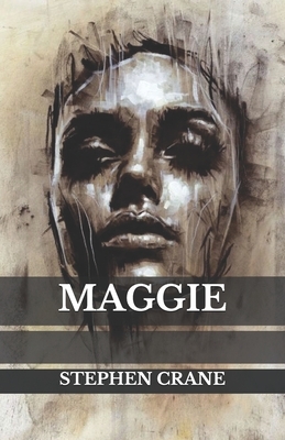 Maggie by Stephen Crane