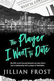 The Player I Want to Date by Jillian Quinn