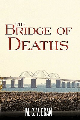 The Bridge of Deaths by M.C.V. Egan