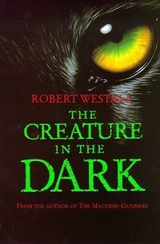 The Creature in the Dark by Robert Westall