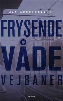 Frysende våde vejbaner by Jan Sonnergaard